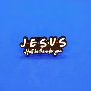 J.E.S.U.S I´ll be there for you