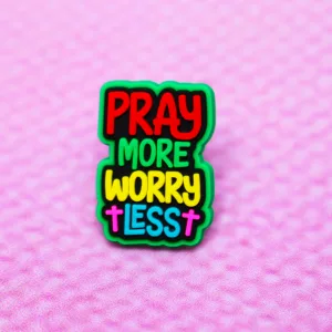 Pray more worry less